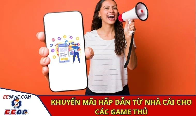 Khuyến mãi hấp dẫn từ nhà cái cho các game thủ