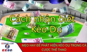 Cách nhận biết kèo dụ và bảo toàn vốn trong cá cược