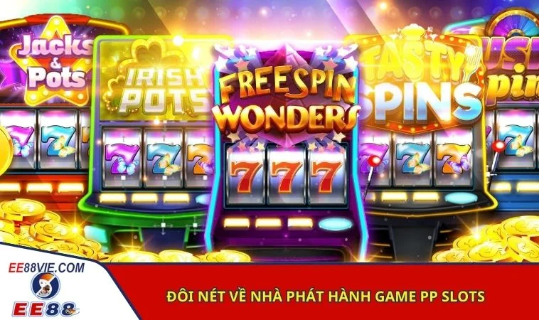 Đôi nét về nhà phát hành game PP Slots 